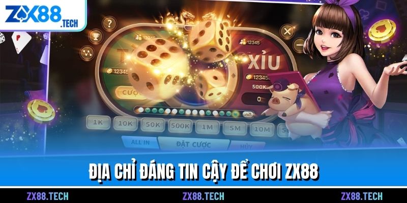 Địa chỉ đáng tin cậy để chơi ZX88