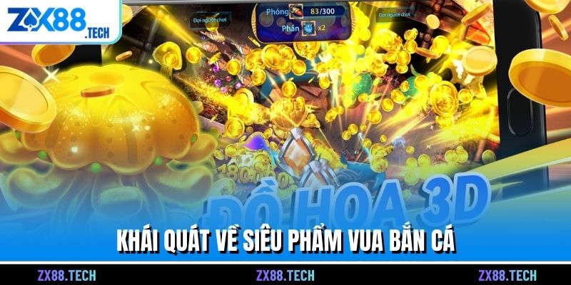 Khái quát về siêu phẩm Vua bắn cá 