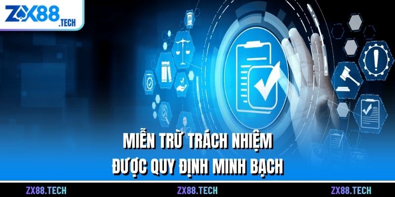 Miễn trừ trách nhiệm được quy định minh bạch 