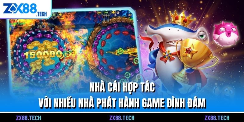 Nhà cái hợp tác với nhiều nhà phát hành game đình đám